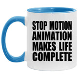Stop Motion Animation Makes Life Complete - 11oz Accent Mug Blue