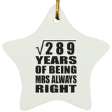 17th Anniversary Square Root of 289 Years Mrs Always Right - Star Ornament