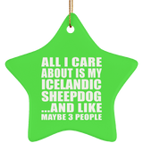 All I Care About Is My Icelandic Sheepdog - Star Ornament