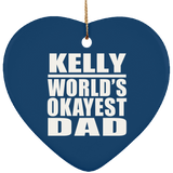 Kelly World's Okayest Dad - Heart Ornament