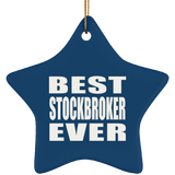 Best Stockbroker Ever - Star Ornament