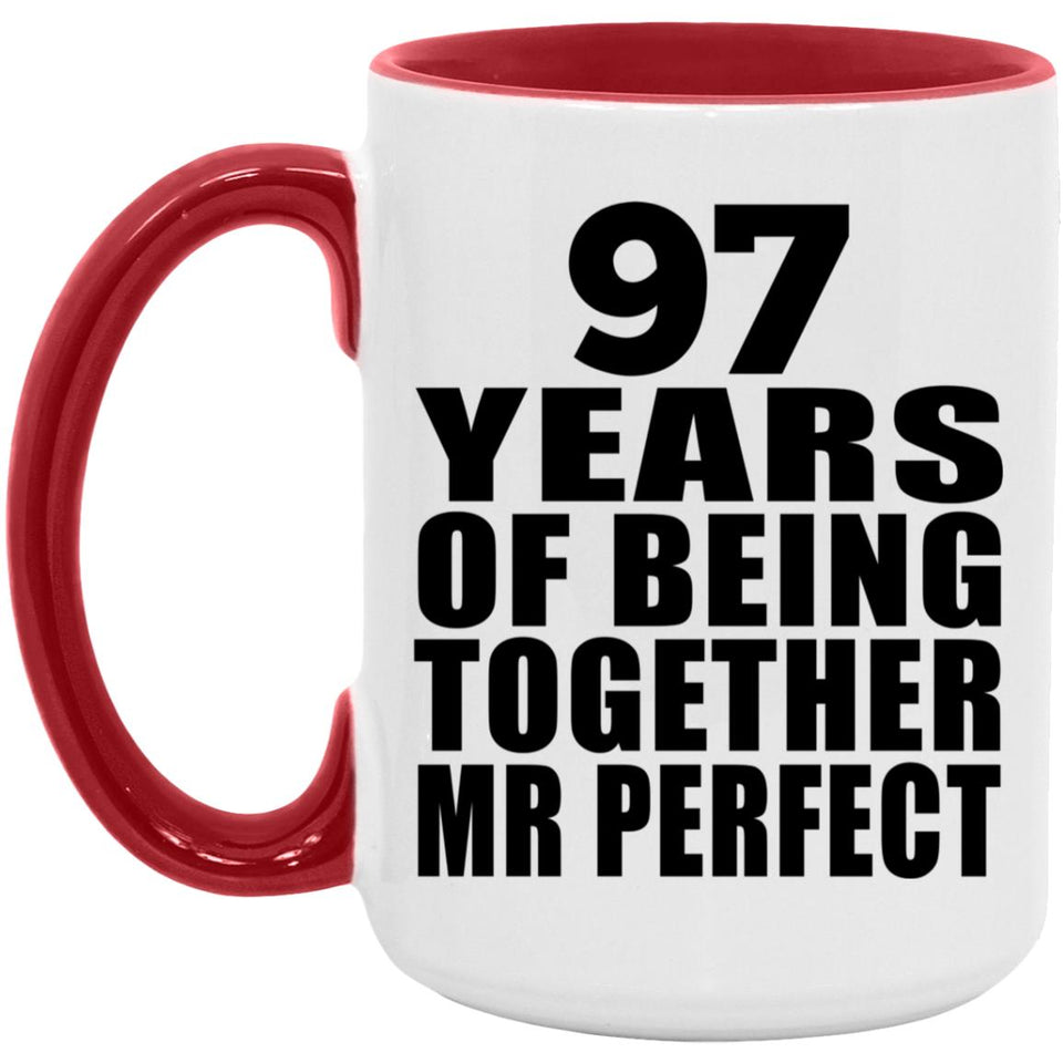 97th Anniversary 97 Years Of Being Mr Perfect - 15oz Accent Mug Red