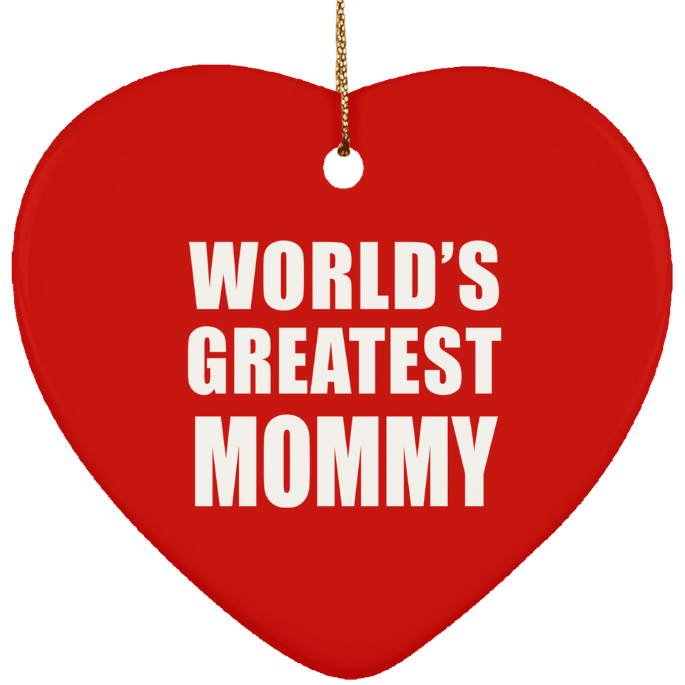 World's Greatest Mommy - Heart Ornament