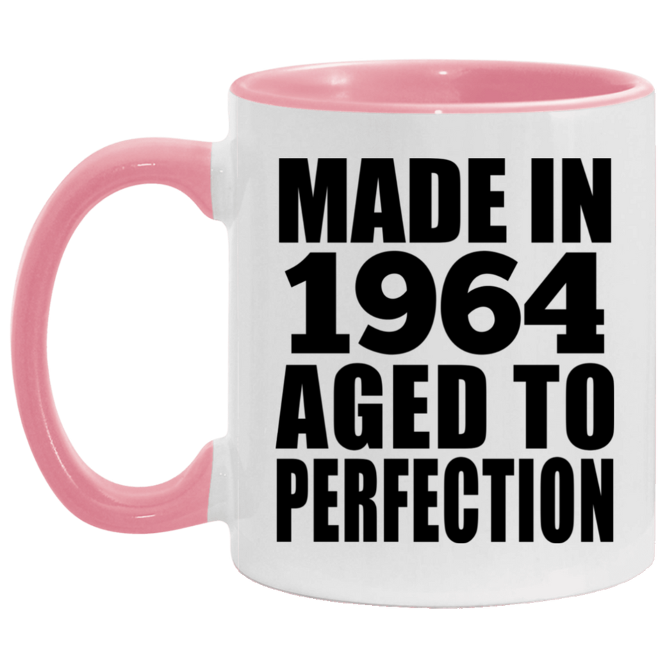60th Birthday Made In 1964 Aged to Perfection - 11oz Accent Mug Pink