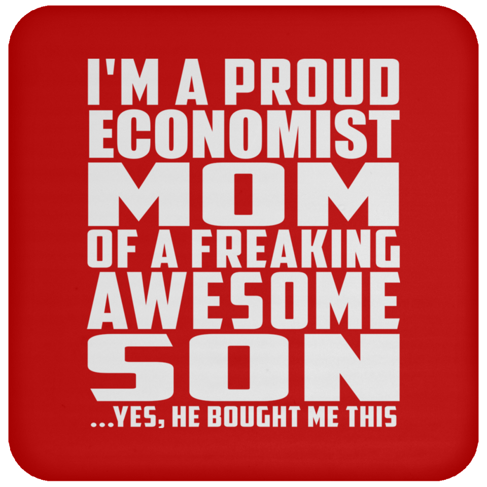Proud Economist Mom Of Awesome Son - Drink Coaster
