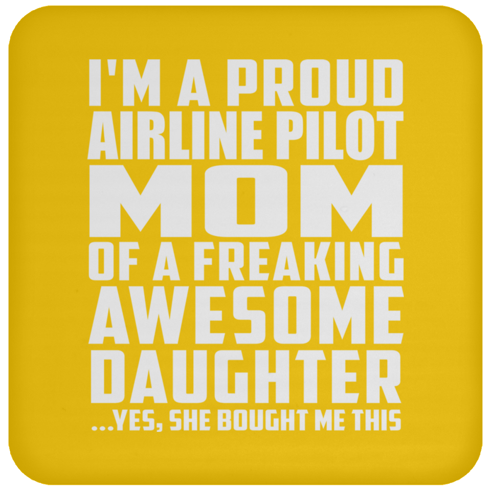 Proud Airline Pilot Mom Of Awesome Daughter - Drink Coaster