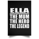 Ella The Mum The Hero The Legend - Poster Portrait