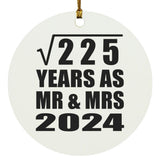 15th Anniversary Square Root of 225 Years As Mr & Mrs 2024 - Circle Ornament