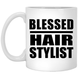 Blessed Hair Stylist - 11oz Coffee Mug