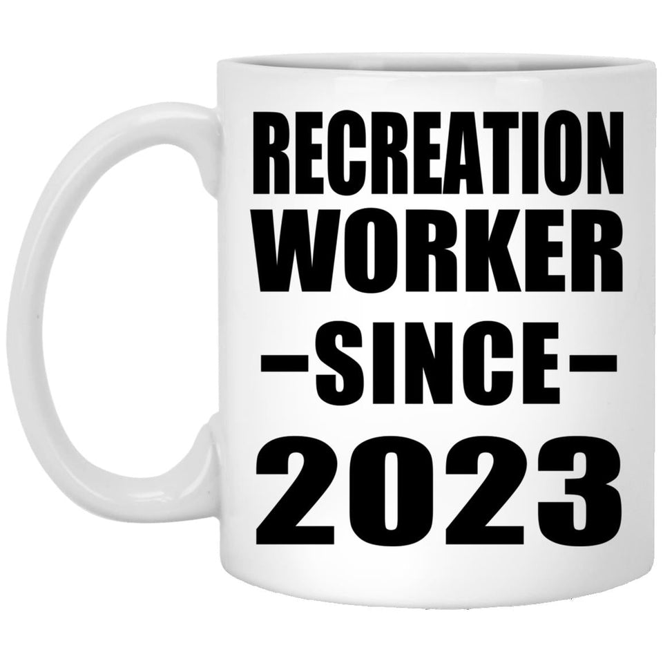 Recreation Worker Since 2023 - 11oz Coffee Mug