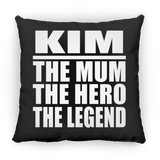 Kim The Mum The Hero The Legend - Throw Pillow Black