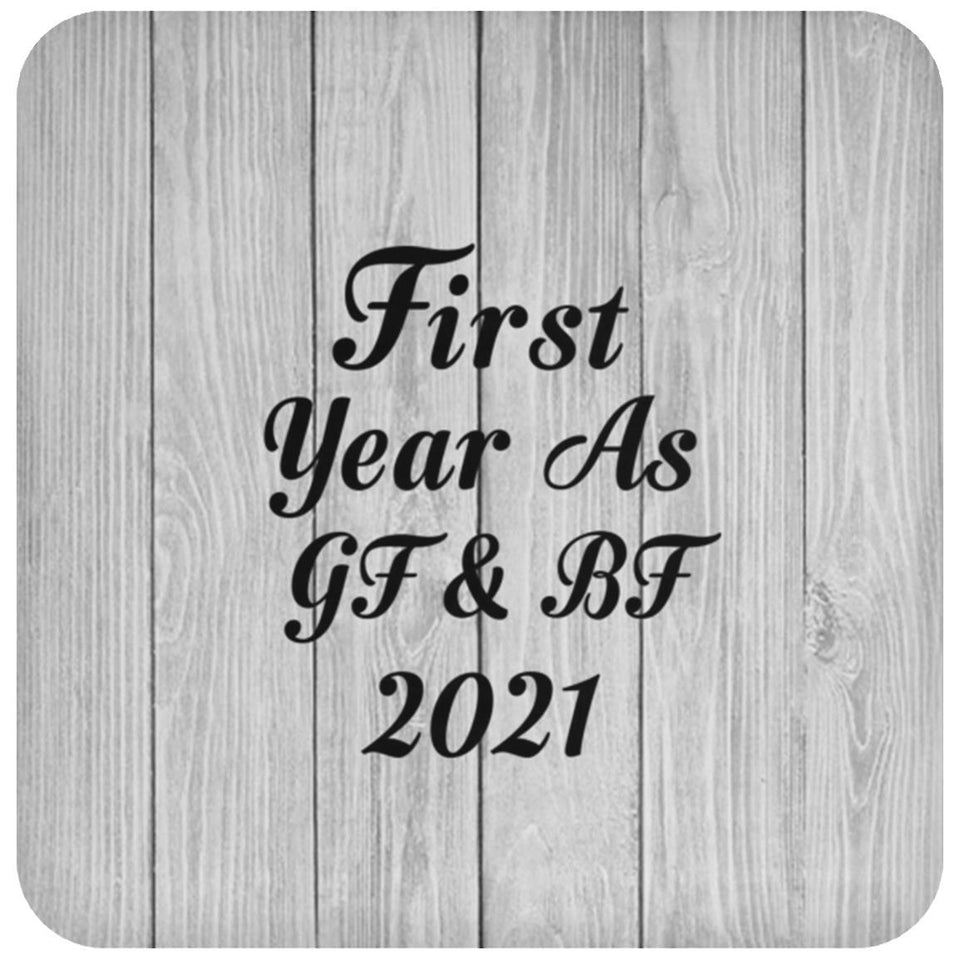 First Year As Gf & Bf 2021 - Drink Coaster F