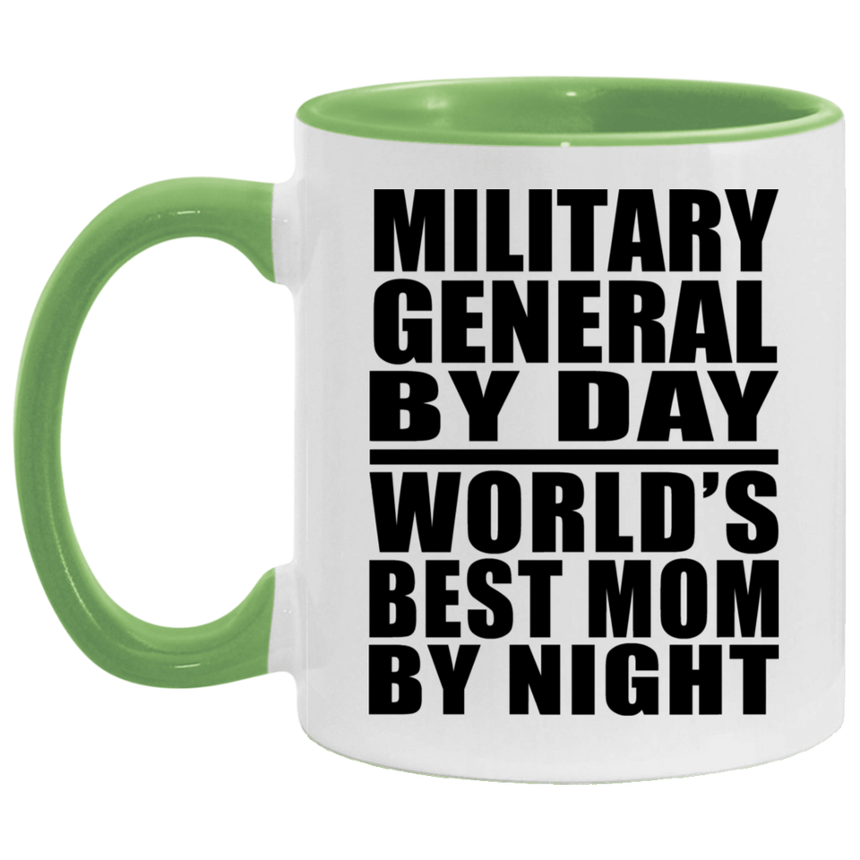Military General By Day World's Best Mom By Night - 11oz Accent Mug Green