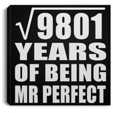 99th Anniversary Square Root of 9801 Years of Mr Perfect - Canvas Square