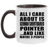All I Care About Is German Shorthaired Pointer - 11oz Accent Mug Black