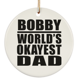 Bobby World's Okayest Dad - Circle Ornament
