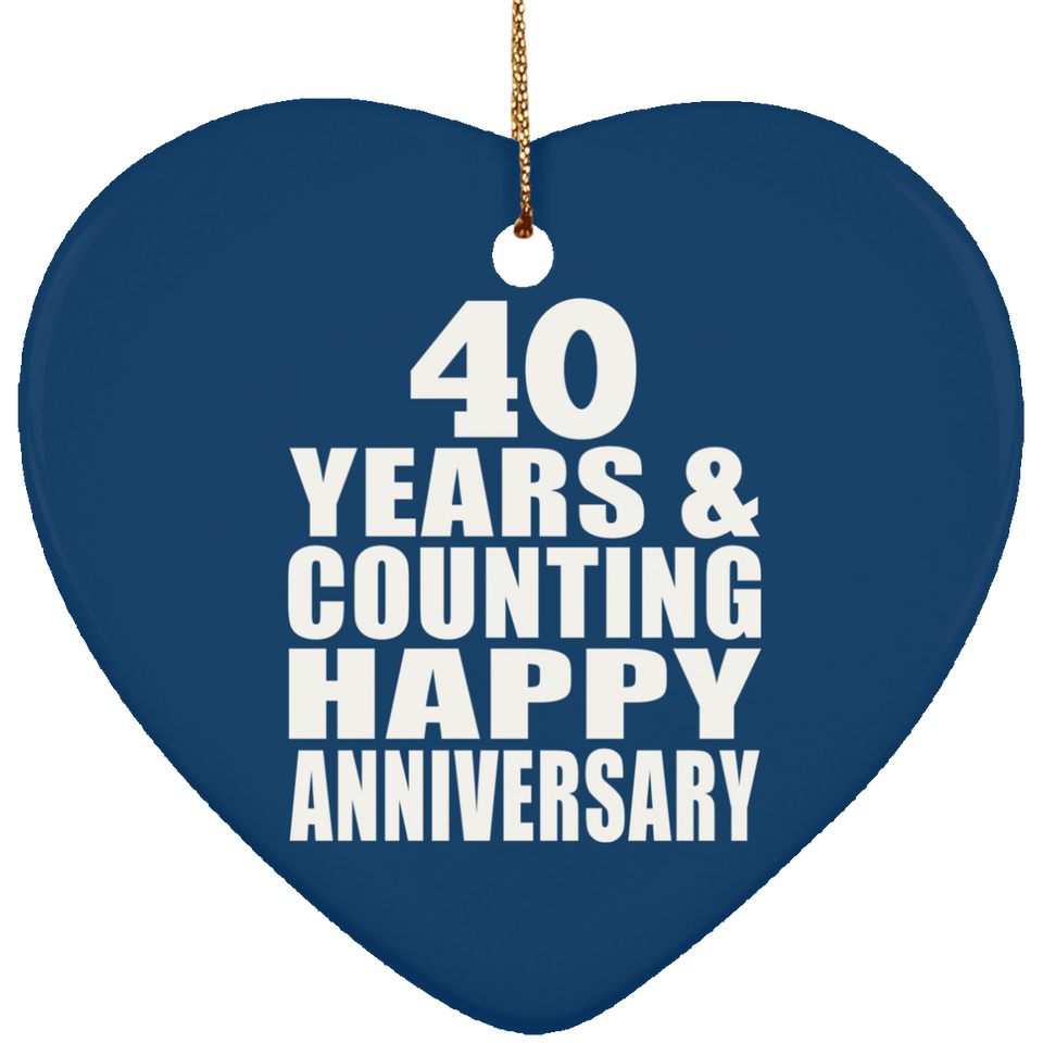 Happy 40th Anniversary 40 Years & Counting - Heart Ornament