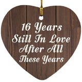 16th Anniversary 16 Years Still In Love After These Years - Heart Ornament D