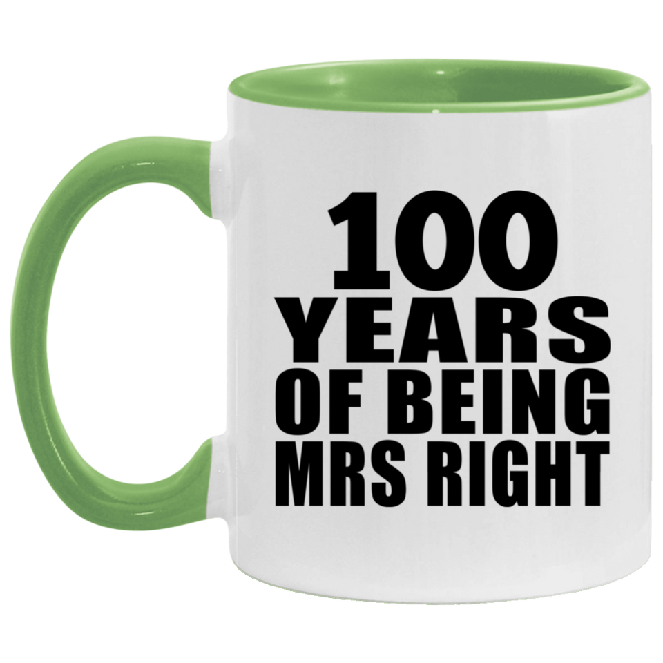 100th Anniversary 100 Years Of Being Mrs Right - 11oz Accent Mug Green