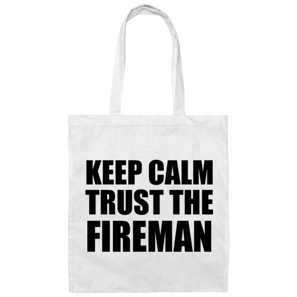Keep Calm and Trust The Fireman - Tote Bag White