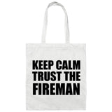 Keep Calm and Trust The Fireman - Tote Bag White