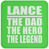 Lance The Dad The Hero The Legend - Drink Coaster