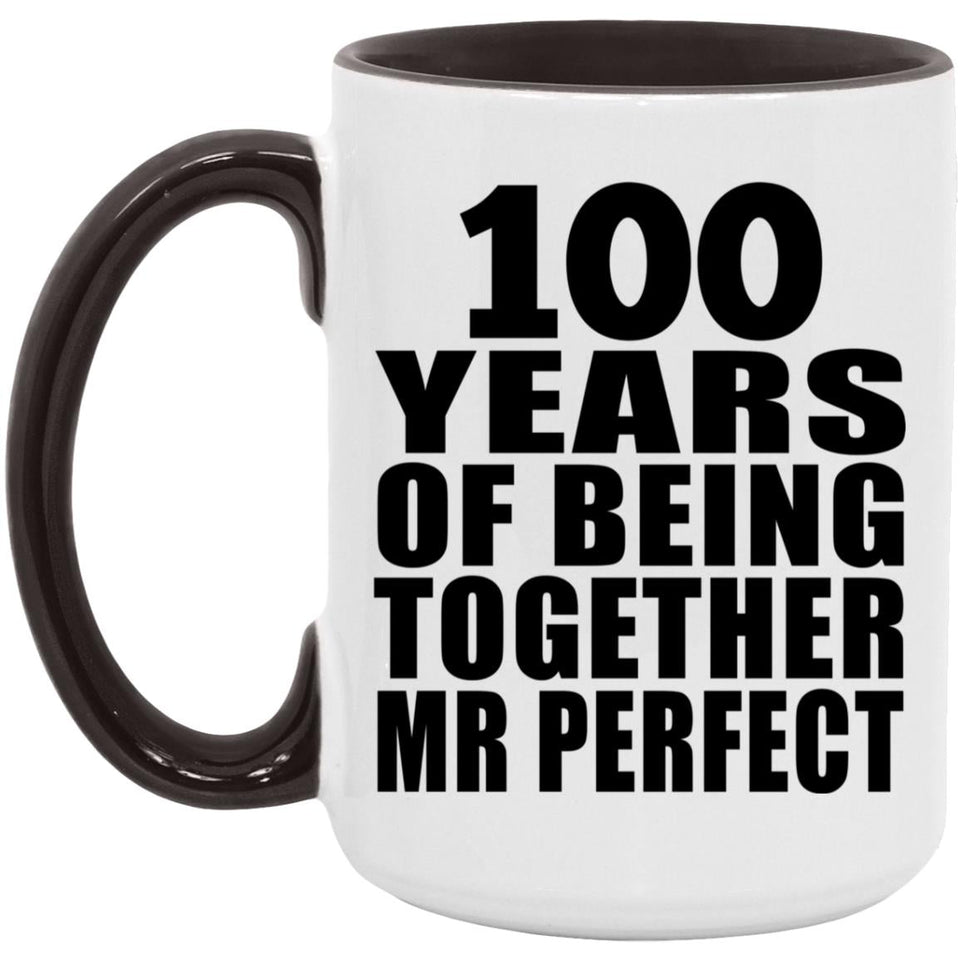 100th Anniversary 100 Years Of Being Mr Perfect - 15oz Accent Mug Black