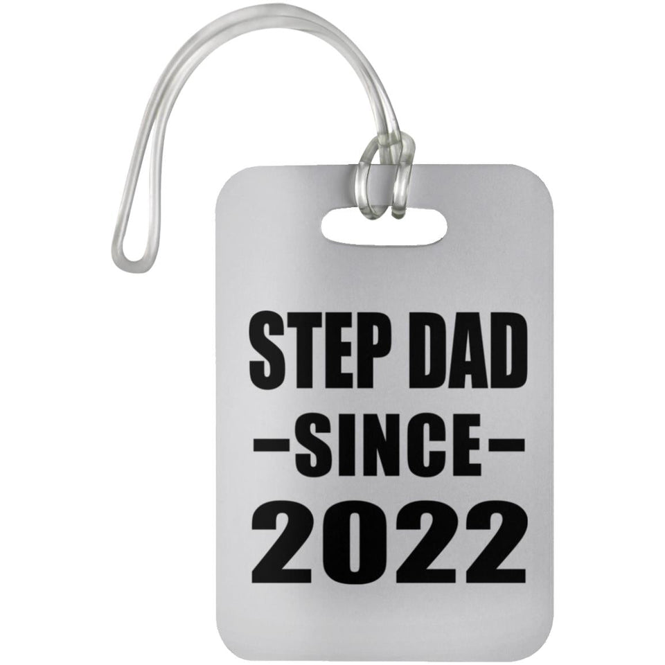 Step Dad Since 2022 - Luggage Bag Tag