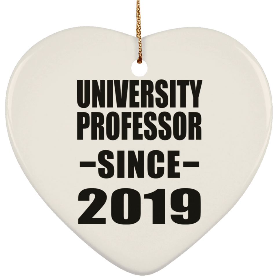 University Professor Since 2019 - Heart Ornament