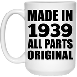 85th Birthday Made in 1939 All Parts Original - 15oz Coffee Mug