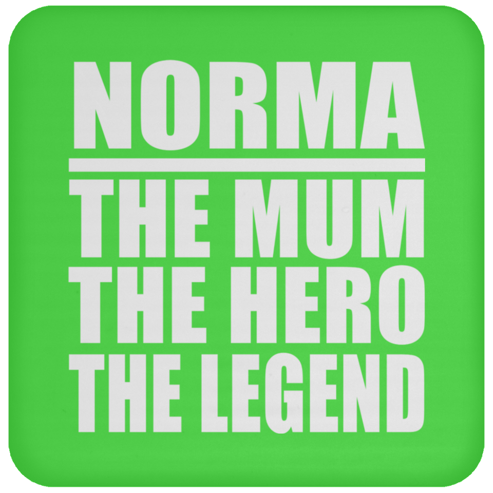 Norma The Mum The Hero The Legend - Drink Coaster