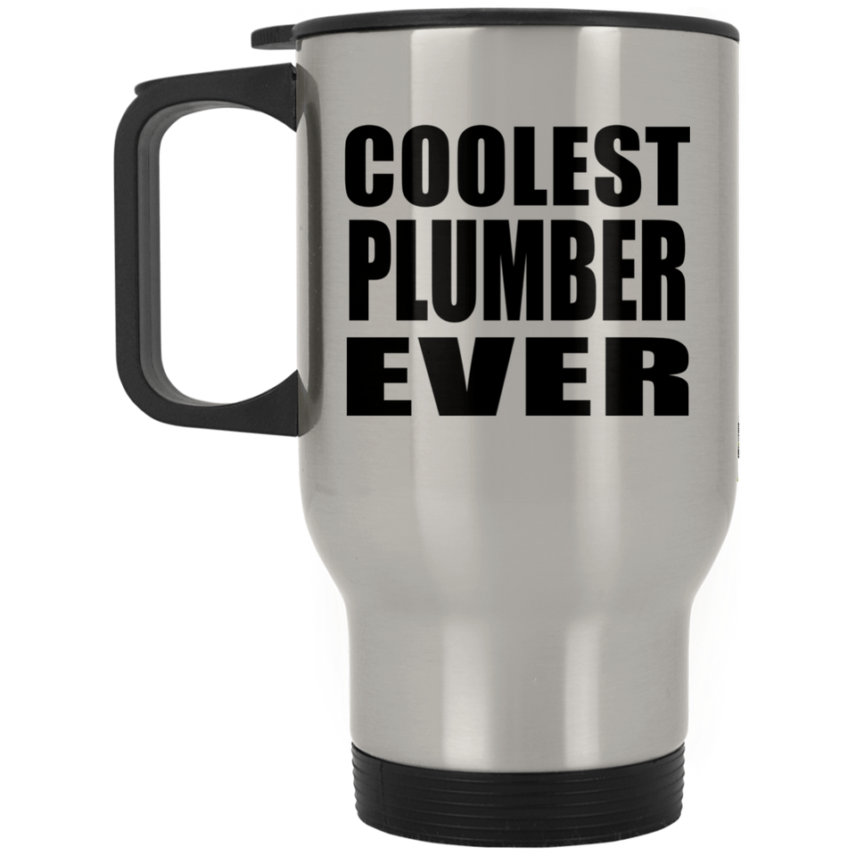 Coolest Plumber Ever - Silver Travel Mug