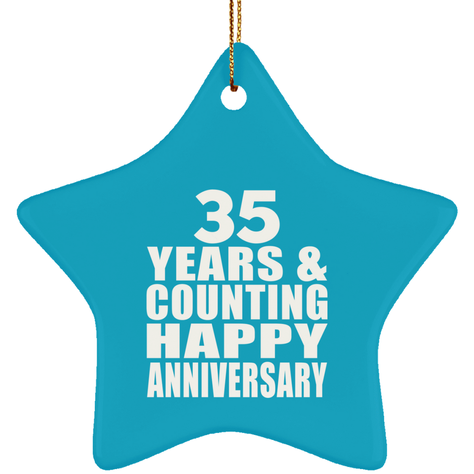 Happy 35th Anniversary 35 Years & Counting - Star Ornament