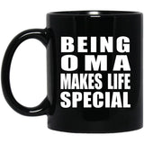 Being Oma Makes Life Special - 11oz Coffee Mug Black