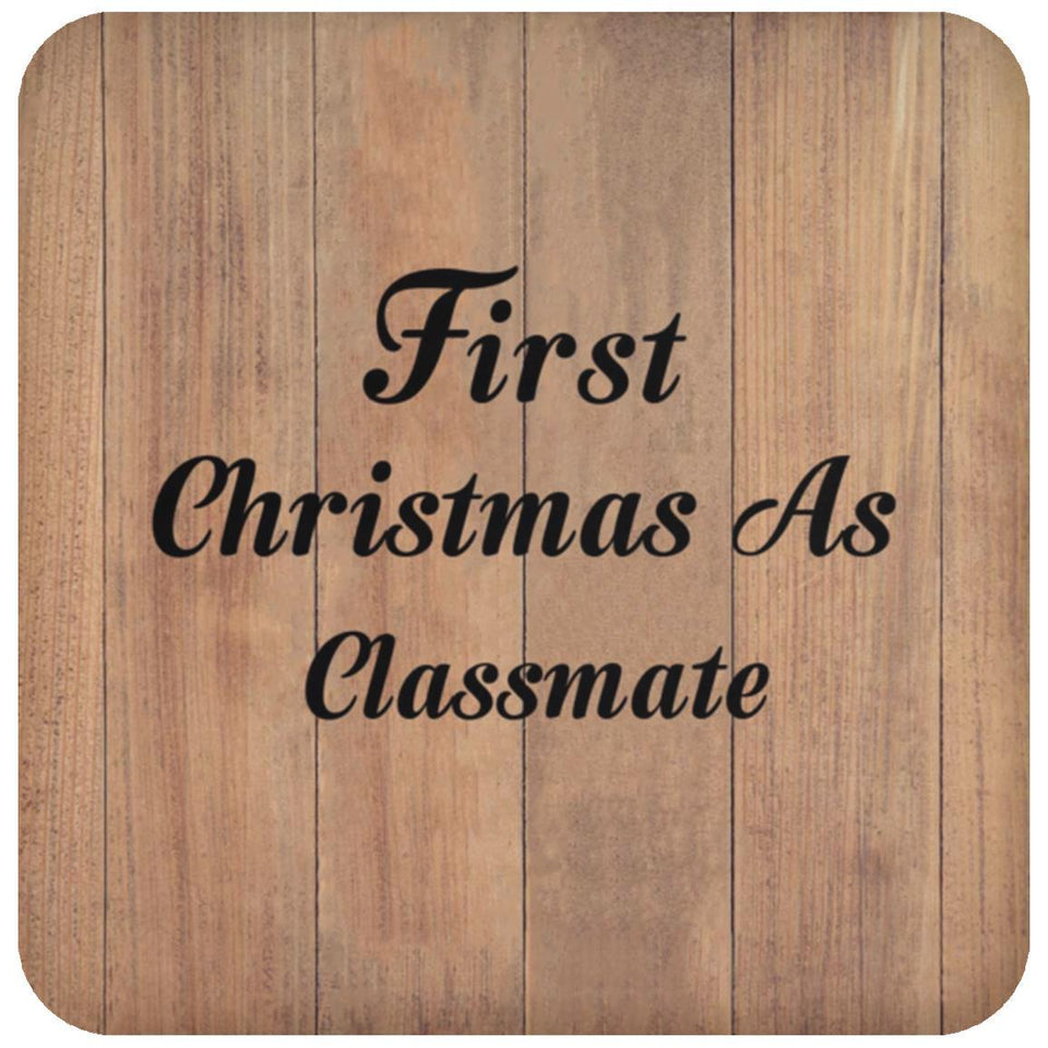 First Christmas As Classmate - Drink Coaster C