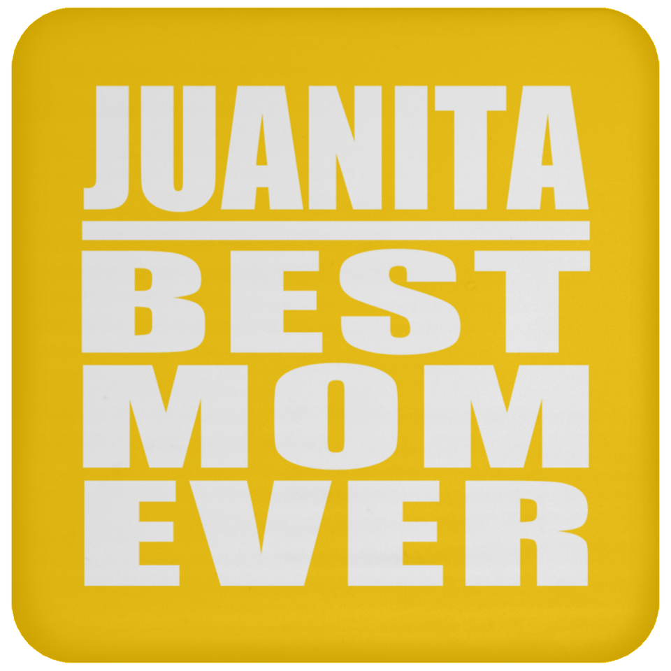 Juanita Best Mom Ever - Drink Coaster