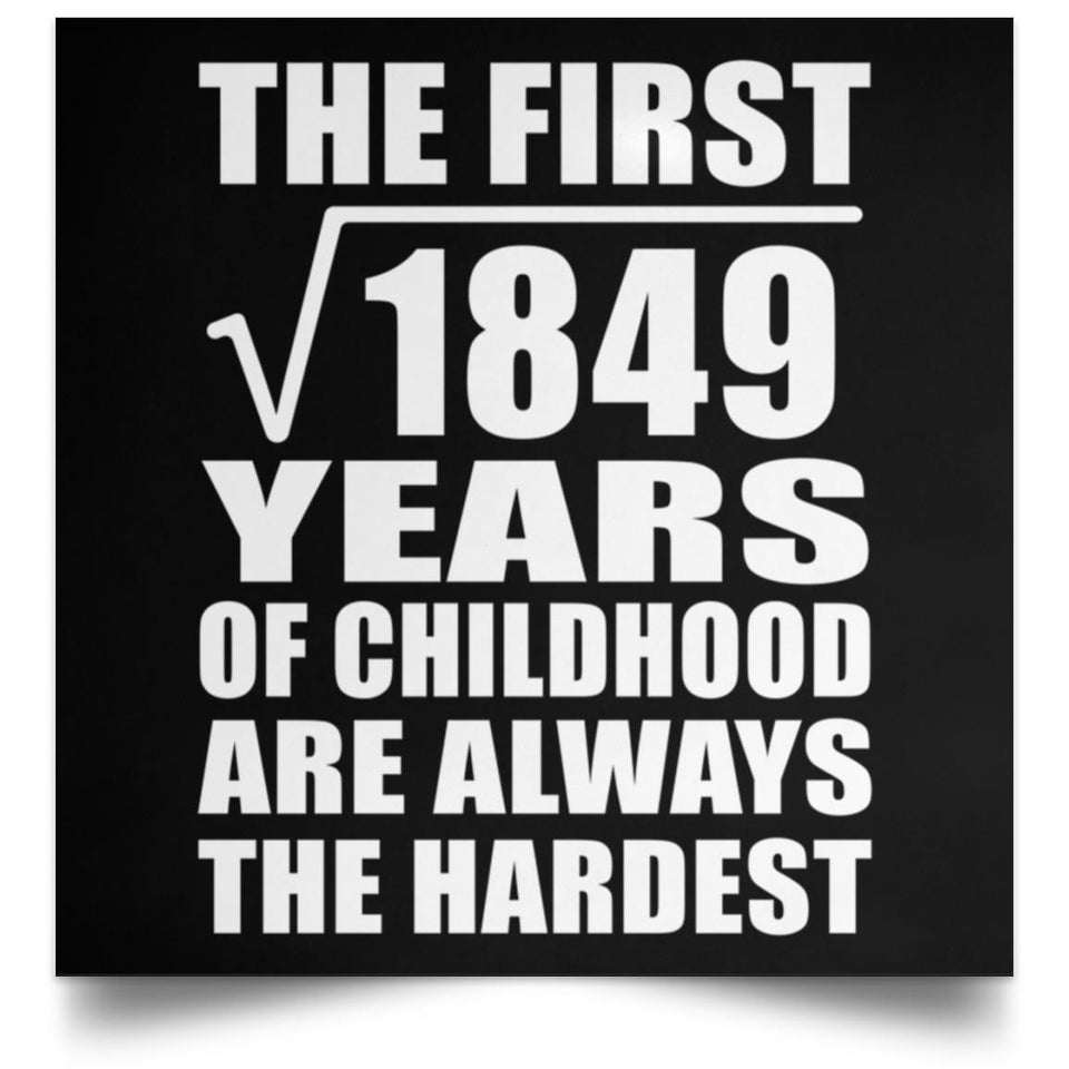 43rd Birthday Square Root of 1849 Years of Childhood - Poster Square