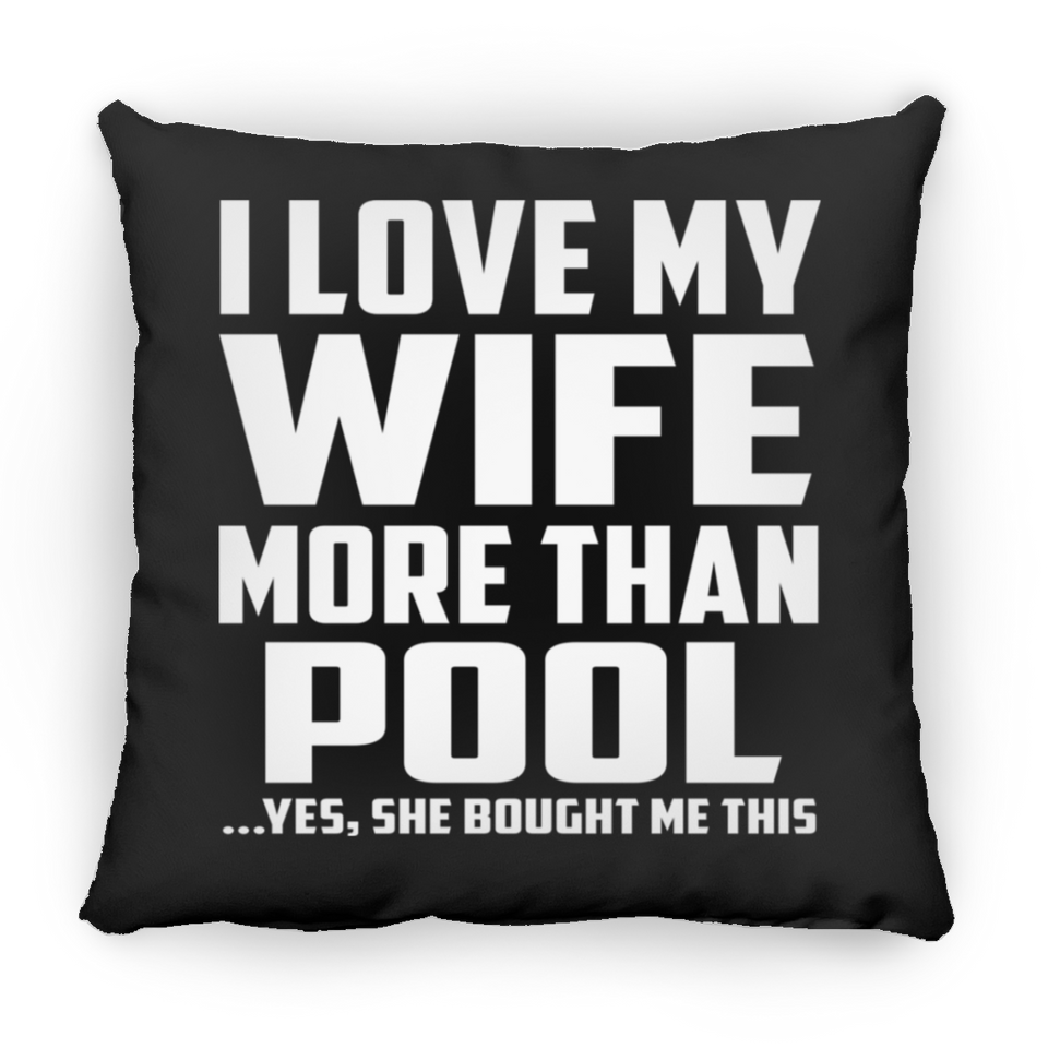 I Love My Wife More Than Pool - Throw Pillow Black