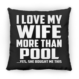 I Love My Wife More Than Pool - Throw Pillow Black