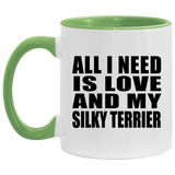All I Need Is Love And My Silky Terrier - 11oz Accent Mug Green