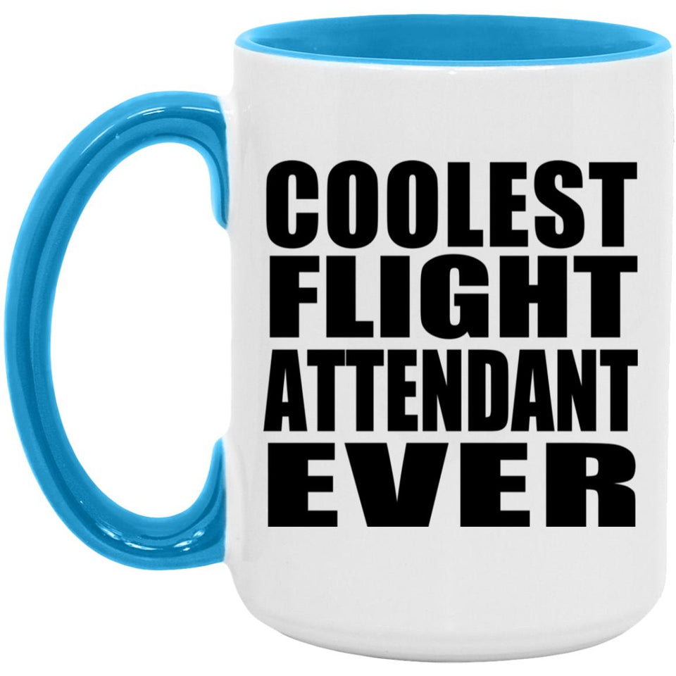 Coolest Flight Attendant Ever - 15oz Accent Mug Blue