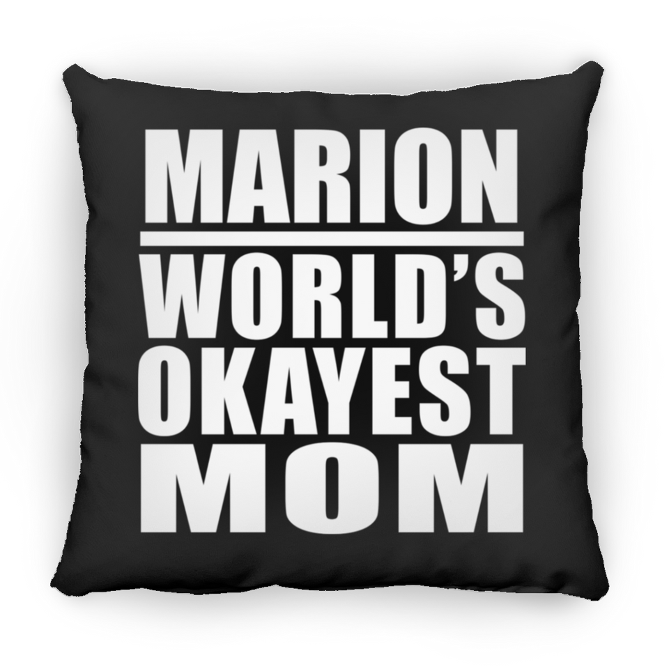 Marion World's Okayest Mom - Throw Pillow Black