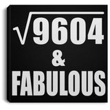 98th Birthday Square Root of 9604 & Fabulous - Canvas Square