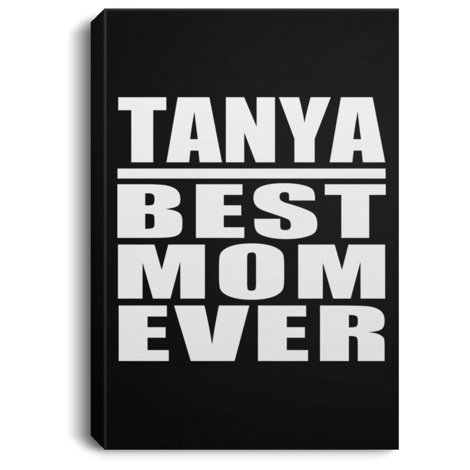 Tanya Best Mom Ever - Canvas Portrait