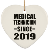Medical Technician Since 2019 - Heart Ornament