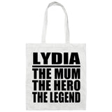 Lydia The Mum The Hero The Legend - Tote Bag White