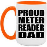 Proud Meter Reader Dad - 15oz Accent Mug Orange