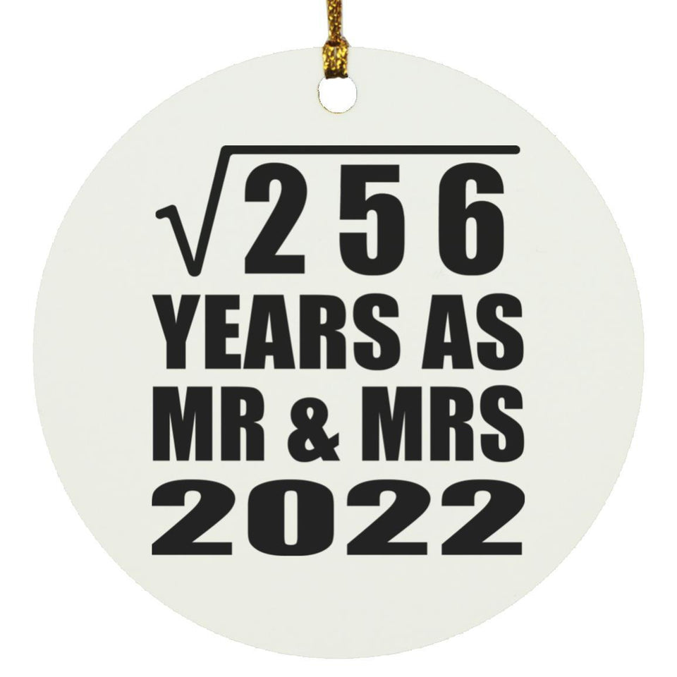 16th Anniversary Square Root of 256 Years As Mr & Mrs 2022 - Circle Ornament