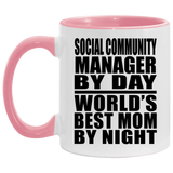 Social Community Manager By Day World's Best Mom By Night - 11oz Accent Mug Pink