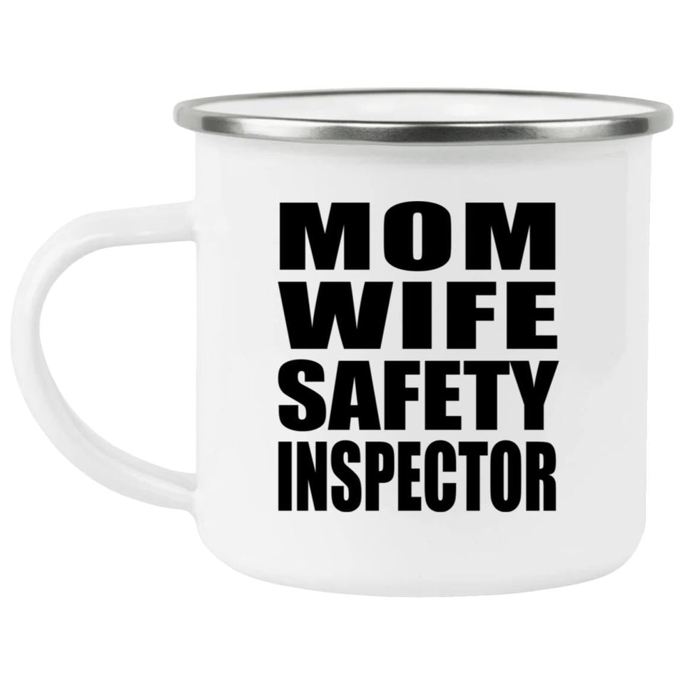 Mom Wife Safety Inspector - 12oz Camping Mug
